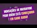 Quer trabalhar com game audio e não sabe que microfone comprar? Olha essa dica!