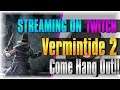STREAMING NOW on Twitch! | Vermintide 2