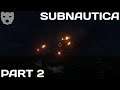 Subnautica - Part 2 | SURVIVAL ON AN OCEAN PLANET CRAFTING SURVIVAL 60FPS GAMEPLAY |