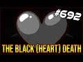 The Black (Heart) Death - The Binding Of Isaac: Afterbirth+ #692