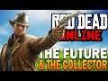 The Future Of Red Dead Online & The Collector