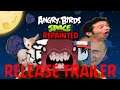 ANGRY BIRDS SPACE REPAINTED - RELEASE TRAILER