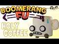 Boomerang Fu Gameplay #57 : HOLY COFFEE | 3 Player