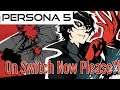 Can We Have Persona 5 Royal On Switch Now? PLEASE! - MinusInfernoGaming