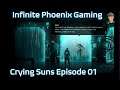 Crying Suns - Episode 01 Learning the Game - Infinite Phoenix Gaming