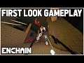 ENCHAIN First Look Gameplay