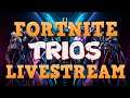 FORTNITE WITH FAM! TRIOS with STYLE!