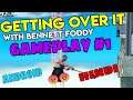 Getting Over It Gameplay || Part 1 || Android || HINDI.