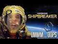 Hardspace: Shipbreaker #6 | Ummm... Oops