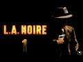 L.A. Noire, №1 - Город, Полный Тайн.