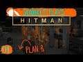 Let's Play Hitman | Ep. 01 | SOMETIMES YOU NEED A PLAN B