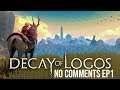 No Comments "Decay of Logos" Ep1