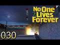No One Lives Forever 1 ♦ #30 ♦ Goodman signalisieren ♦ Let's Play