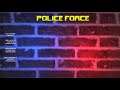 Police Force (Gameplay)