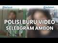 Polisi Buru Penyebar Video Mesum Selebgram Ambon, Terancam 6 Tahun Penjara