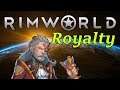 Rimworld v1.1 Royalty - Continuing the Colony!
