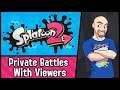 Splatoon 2 - Private Battles with Viewers (Ranked + Turf) - LIVE