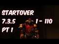 STARTOVER - 7.3.5 Alliance Shaman Leveling 1-110 - WoW Legion