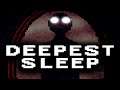 The Deepest Sleep (Horror Game) Reentering The Nightmare