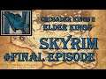 The Elder Kings: Skyrim #Final Episode
