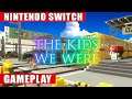 The Kids We Were Nintendo Switch Gameplay