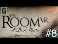The Room VR: A Dark Matter - E8