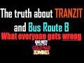 The truth about TRANZIT and Bus Route B. Explaining what everyone gets wrong. Cold War Zombies