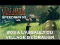 Valheim SpeedRun 03 - #03 A l'assaut du village de Draugr