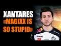 XANTARES  "MAGIXX IS STUPID"  |  XANTARES STREAM FPL CSGO