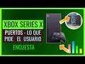 XBOX  SERIES X : PUERTOS  + [ ENCUESTA ] USUARIOS EXIGEN ESTO... :o - Jugamer