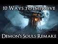 10 Ways to Improve - Demon's Souls Remake