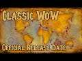 Classic WoW: Official Release Date
