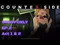 [CounterSide] Story only EP.2 Act 1 & 2
