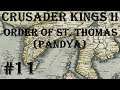 Crusader Kings 2 - Holy Fury: Order of St. Thomas (Pandya) #11