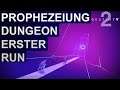 Destiny 2: Dungeon Prophezeiung / Erstes mal Prophezeiung (German/Deutsch)