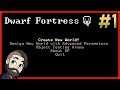 Dwarf Fortress Tutorial Series ► How to Play in 2019! 🔴 Part 1 - Making a World & Preparing Caref