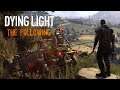 Dying Light: The Following | Funny and best moments |