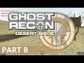 Ghost Recon: Desert Siege - A Playthrough, Part 8