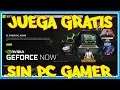 🎮 JUEGA GR4TIS SIN PC GAMER 👉 GEFORCE NOW 👈 TUS JUEGOS DE STEAM