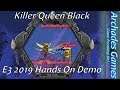 Killer Queen Black E3 2019 Hands On Demo (No Commentary)