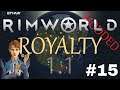Let's Play RimWorld Royalty | New RimWorld DLC| Shrubland Royalty | Ep. 15 | Throne Room!