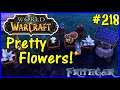 Let's Play World Of Warcraft #218: Picking Pretty Flowers!