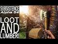 Loot and Lumber! | Subsistence Single Player Gameplay | EP 205 | Season 5
