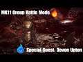 MK11 Group Battle mode! Special Guest: Devon Upton