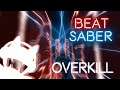 OverKill | Beat Saber 90° Degrees | RIOT