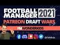 Patreon Draft Wars | Episode One | FMWonderkids VS Sully | FM21 | Football Manager 2021