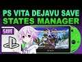 PS Vita Dejavu Save State Plugin Setup Guide! Version 0.1!