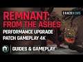 Remnant: From the Ashes - Performance Upgrade Patch Gameplay 4k