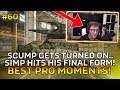 SCUMP GETS TURNED ON.. SIMP HITS HIS FINAL FORM!! (Best PRO Moments Pt60)