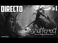 Shattered: Tale of the Forgotten King - Directo 1# - Primeros Pasos - Impresiones - PC